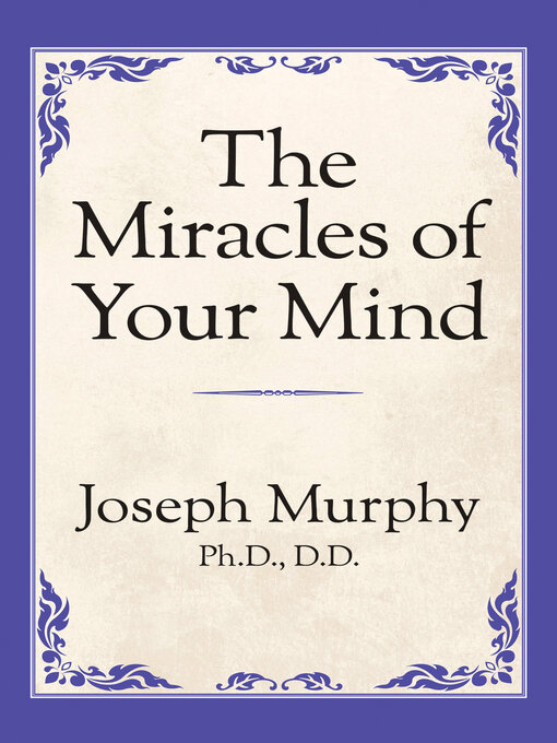 Title details for The Miracles of Your Mind by Joseph Murphy - Wait list